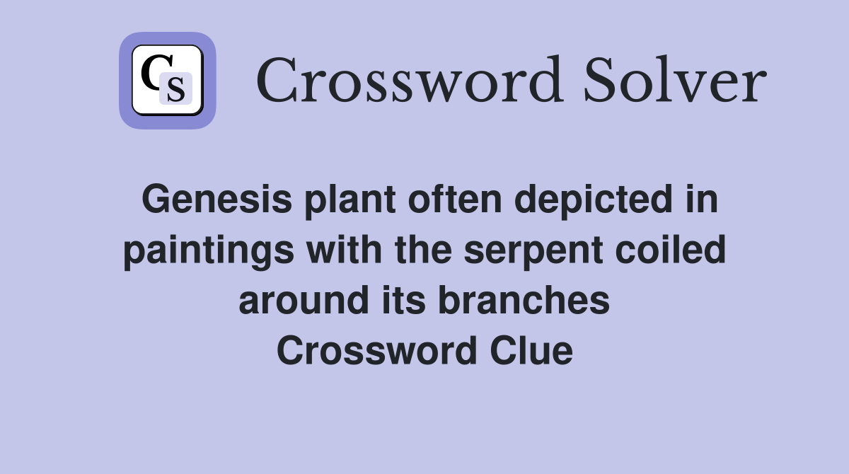 Genesis plant often depicted in paintings with the serpent coiled